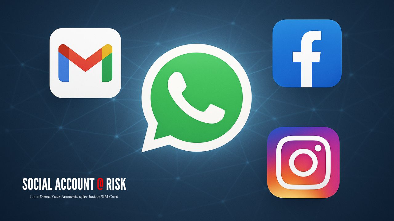 Social Accounts Are at Risk if You Ignore the Reality of a Lost Sim Card